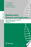 Bioinformatics Research and Applications [E-Book]: 8th International Symposium, ISBRA 2012, Dallas, TX, USA, May 21-23, 2012. Proceedings /