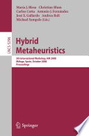 Hybrid metaheuristics [E-Book] : 5th international workshop, HM 2008, Málaga, Spain, October 8-9, 2008 : proceedings /