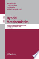 Hybrid Metaheuristics (vol. # 3636) [E-Book] / Second International Workshop, HM 2005, Barcelona, Spain, August 29-30, 2005. Proceedings