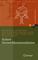 Sichere Netzwerkkommunikation : Grundlagen, Protokolle und Architekturen : 12 Tabellen /