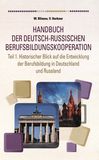 Historischer Blick auf die Entwicklung der Berufsbildung in Deutschland und Russland /