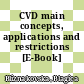 CVD main concepts, applications and restrictions [E-Book] /