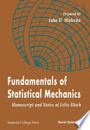 Fundamentals of statistical mechanics : manuscript and notes of Felix Bloch.