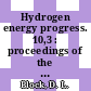 Hydrogen energy progress. 10,3 : proceedings of the 10th World Hydrogen Energy Conference Cocoa Beach, Florida, USA 20-24 June 1994 /