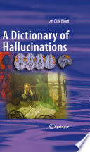 A Dictionary of Hallucinations [E-Book] /