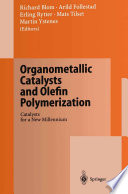 Organometallic Catalysts and Olefin Polymerization [E-Book] : Catalysts for a New Millennium /