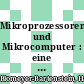 Mikroprozessoren und Mikrocomputer : eine Einführung in die Grundlagen und Anwendungstechnik /