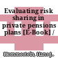 Evaluating risk sharing in private pensions plans [E-Book] /