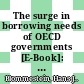 The surge in borrowing needs of OECD governments [E-Book]: Revised estimates for 2009 and 2010 Outlook /