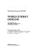 World energy resources, 1985-2020 : world energy demand : the full report to the Conservation Commission of the World Energy Conference.