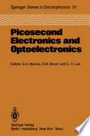 Picosecond Electronics and Optoelectronics [E-Book] : Proceedings of the Topical Meeting Lake Tahoe, Nevada, March 13–15, 1985 /
