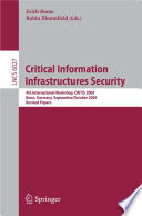 Critical Information Infrastructures Security [E-Book] : 4th International Workshop, CRITIS 2009, Bonn, Germany, September 30 - October 2, 2009. Revised Papers /
