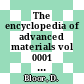 The encyclopedia of advanced materials vol 0001 : A - e.