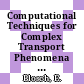 Computational Techniques for Complex Transport Phenomena [E-Book] /