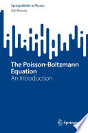 The Poisson-Boltzmann Equation [E-Book] : An Introduction /