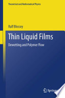 Thin Liquid Films [E-Book] : Dewetting and Polymer Flow /