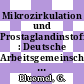 Mikrozirkulation und Prostaglandinstoffwechsel : Deutsche Arbeitsgemeinschaft für Blutgerinnungsforschung : Tagung. 0025 : München, 19.02.81.