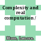 Complexity and real computation /