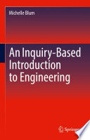 An Inquiry-Based Introduction to Engineering [E-Book] /