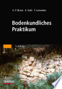 Bodenkundliches Praktikum [E-Book] : Eine Einführung in pedologisches Arbeiten für Ökologen, insbesondere Land- und Forstwirte, und für Geowissenschaftler /
