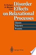 Disorder Effects on Relaxational Processes [E-Book] : Glasses, Polymers, Proteins /