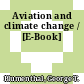 Aviation and climate change / [E-Book]
