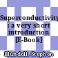 Superconductivity : a very short introduction [E-Book] /