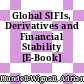 Global SIFIs, Derivatives and Financial Stability [E-Book] /