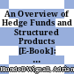An Overview of Hedge Funds and Structured Products [E-Book]: Issues in Leverage and Risk /