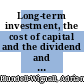 Long-term investment, the cost of capital and the dividend and buyback puzzle [E-Book] /