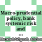 Macro-prudential policy, bank systemic risk and capital controls [E-Book] /