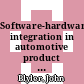 Software-hardware integration in automotive product development [E-Book] /