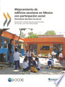 Mejoramiento de edificios escolares en México con participación social [E-Book]: Programa de mejores escuelas /