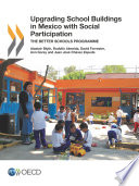 Upgrading School Buildings in Mexico with Social Participation [E-Book]: The Better Schools Programme /
