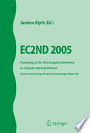 EC2ND 2005 [E-Book] : Proceedings of the First European Conference on Computer Network Defence School of Computing, University of Glamorgan, Wales, UK /