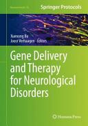 Gene Delivery and Therapy for Neurological Disorders [E-Book] /