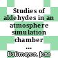 Studies of aldehydes in an atmosphere simulation chamber [E-Book] /