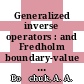 Generalized inverse operators : and Fredholm boundary-value problems [E-Book] /