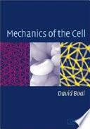 Mechanics of the cell /