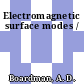 Electromagnetic surface modes /