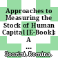 Approaches to Measuring the Stock of Human Capital [E-Book]: A Review of Country Practices /