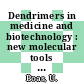 Dendrimers in medicine and biotechnology : new molecular tools [E-Book] /