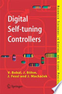 Digital Self-tuning Controllers [E-Book] : Algorithms, Implementation and Applications /