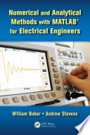 Numerical and analytical methods with MATLAB for electrical engineers [E-Book] /