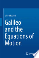 Galileo and the Equations of Motion [E-Book] /