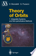 Theory of Orbits [E-Book] : Volume 1: Integrable Systems and Non-perturbative Methods /