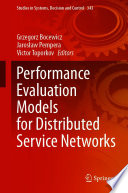 Performance Evaluation Models for Distributed Service Networks [E-Book] /
