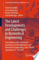 The Latest Developments and Challenges in Biomedical Engineering [E-Book] : Proceedings of the 23rd Polish Conference on Biocybernetics and Biomedical Engineering, Lodz, Poland, September 27-29, 2023 /
