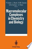 Macromolecular Complexes in Chemistry and Biology [E-Book] /