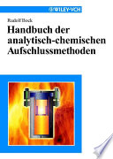 Handbuch der analytisch-chemischen Aufschlussmethoden /
